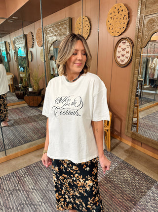 Here for the Cocktails T-Shirt